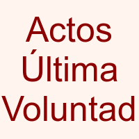 Certificado Actos de Última Voluntad
